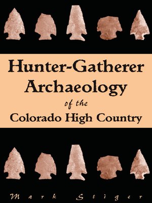 cover image of Hunter-Gatherer Archaeology of the Colorado High Country